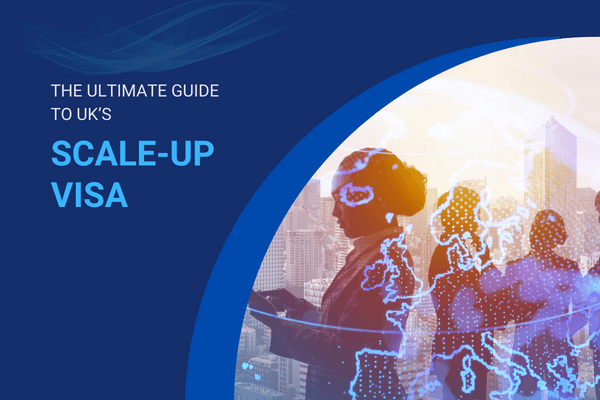 The Ultimate Guide to UK’s New Scale-up Visa