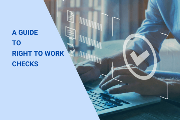 A Guide to Right to Work Checks