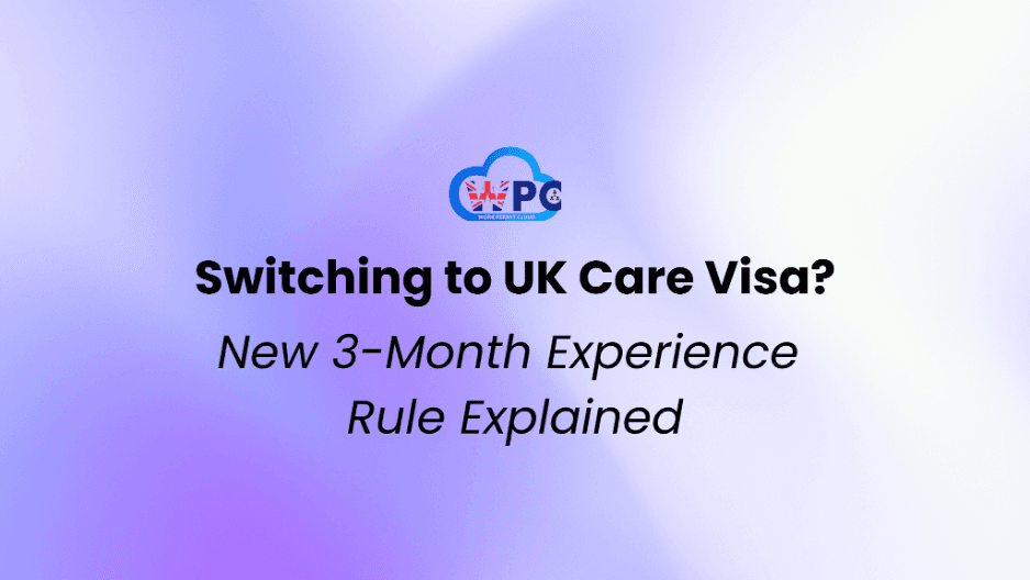 Switching to a UK Care Worker Visa? The 3-Month Experience Rule Explained (SOC 6135 & 6136)