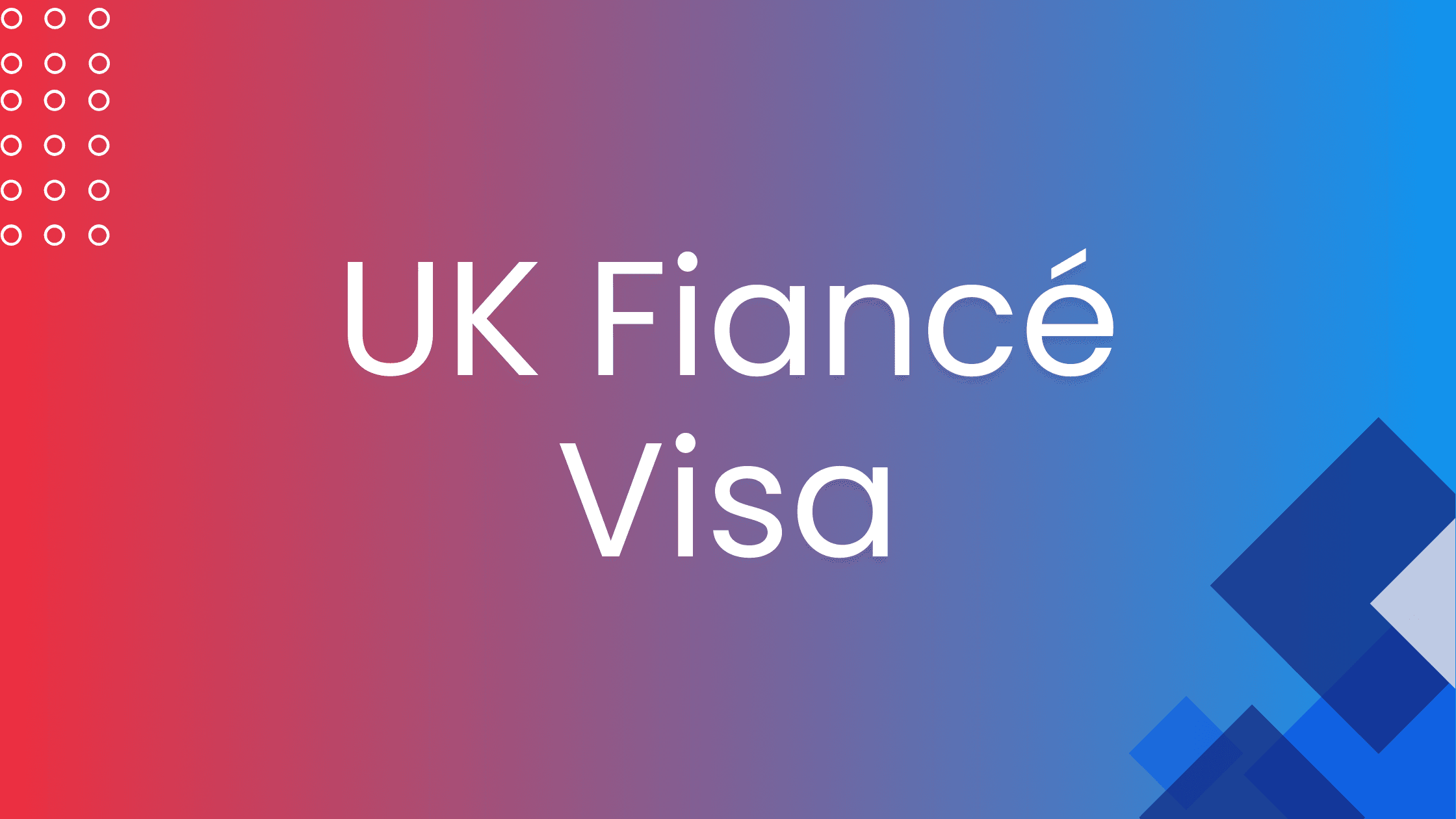 UK Fiancé Visa