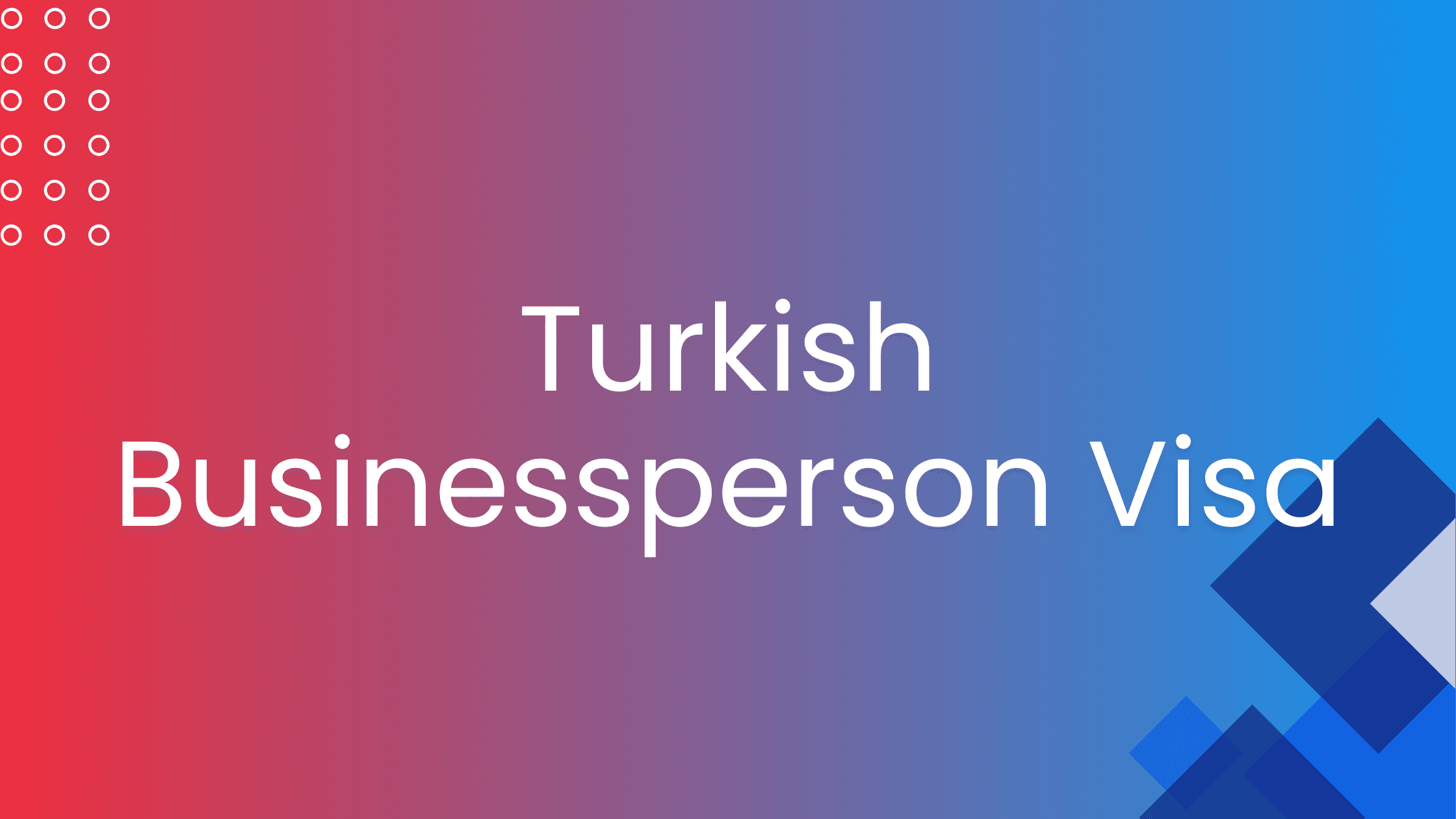 Turkish Businessperson Visa 