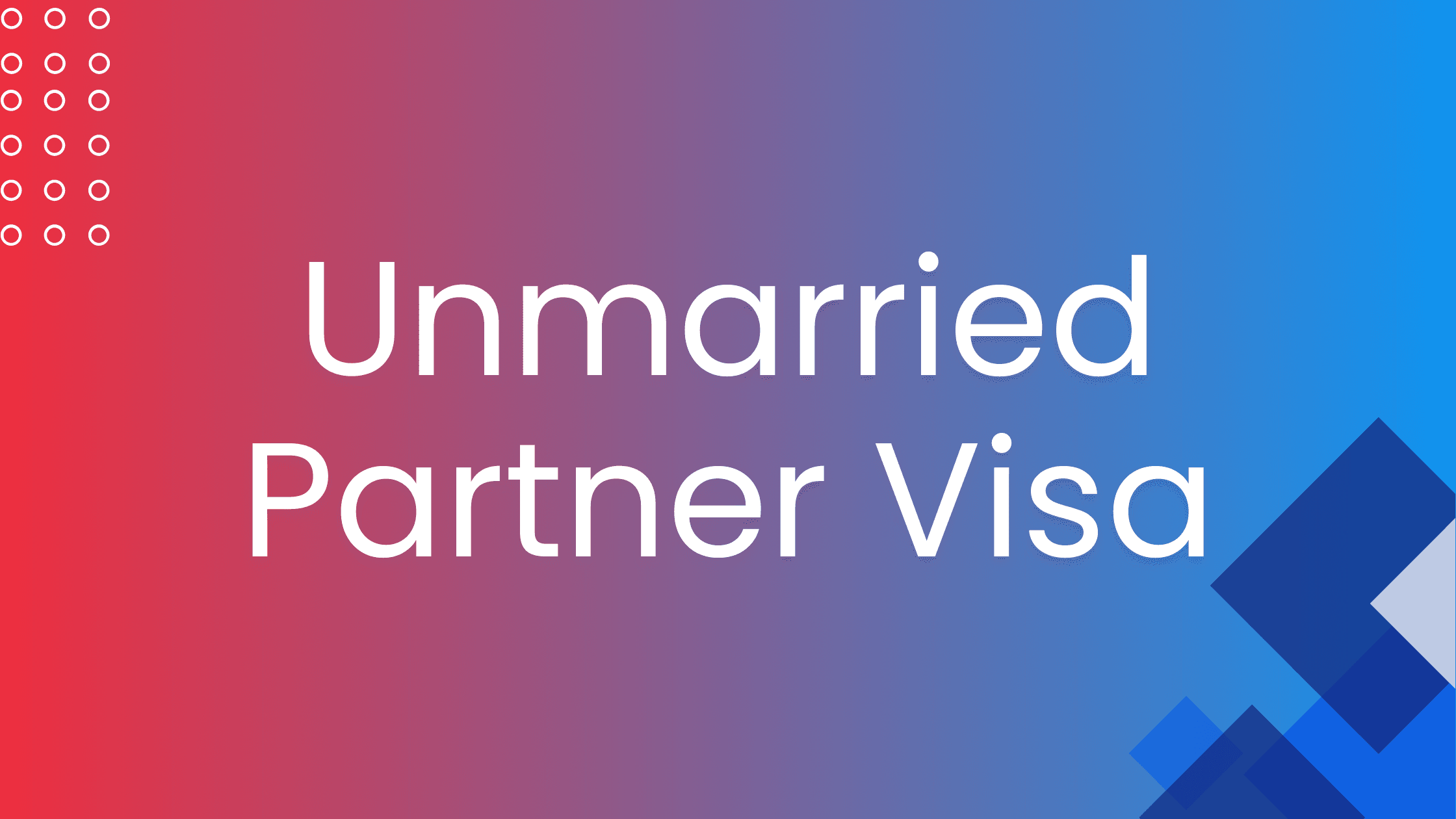 Unmarried Partner Visa 