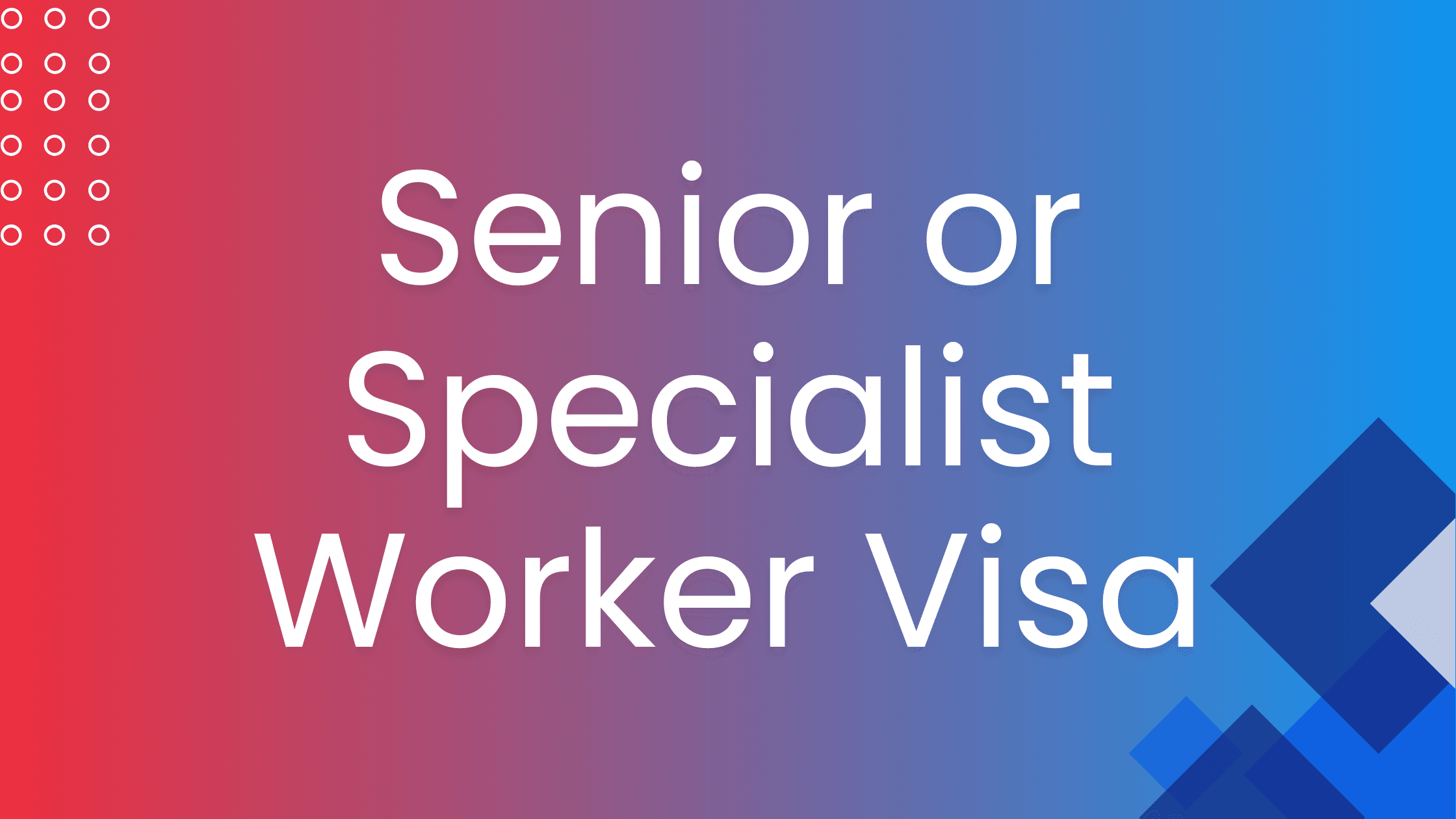 Specialist Worker Visa