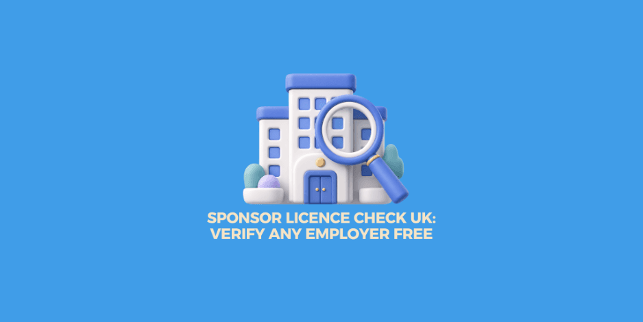 Sponsor Licence Check UK: How to Verify Any Employer's Licence in Seconds (2026 Guide)
