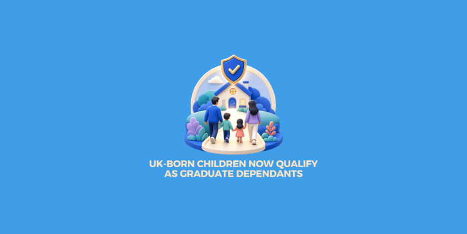 Graduate Route Dependants: UK-Born Children Can Now Qualify Under HC 259