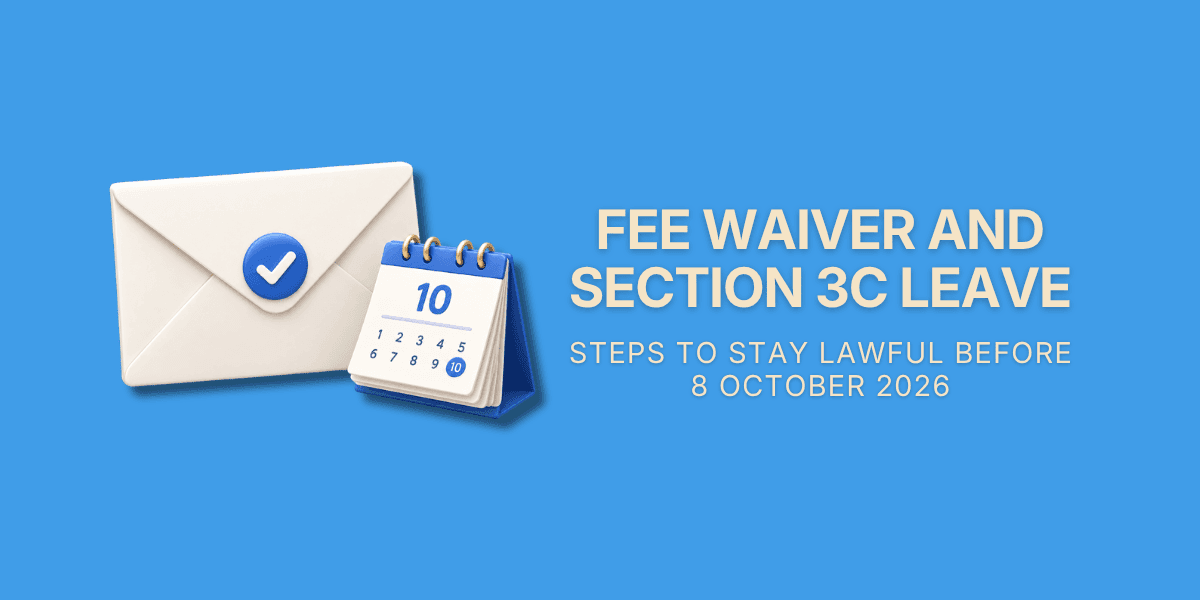 Fee Waiver and Section 3C Leave: Rules from 8 Oct 2026