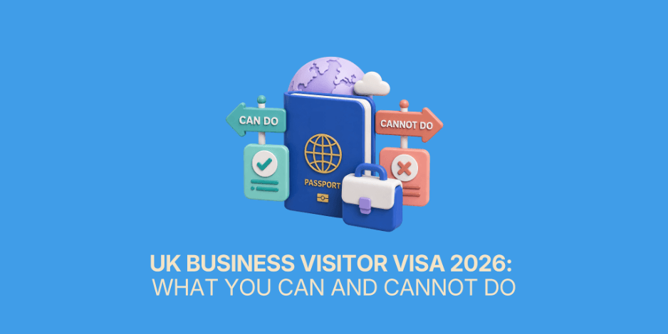 UK Business Visitor Visa 2026: What You Can and Cannot Do