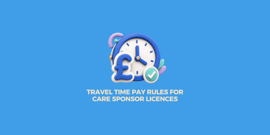 Unpaid Travel Time Between Care Visits Could Cost You Your Sponsor Licence