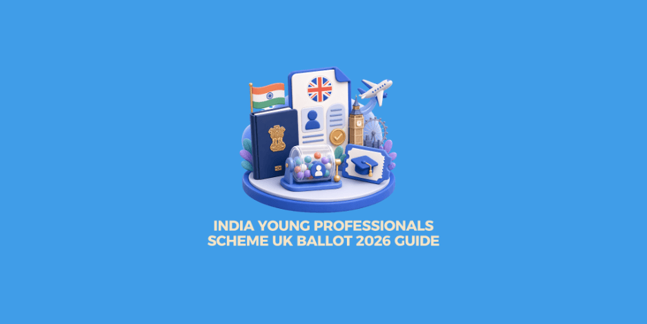 India Young Professionals Scheme UK Ballot 2026: Dates, Eligibility and How to Apply