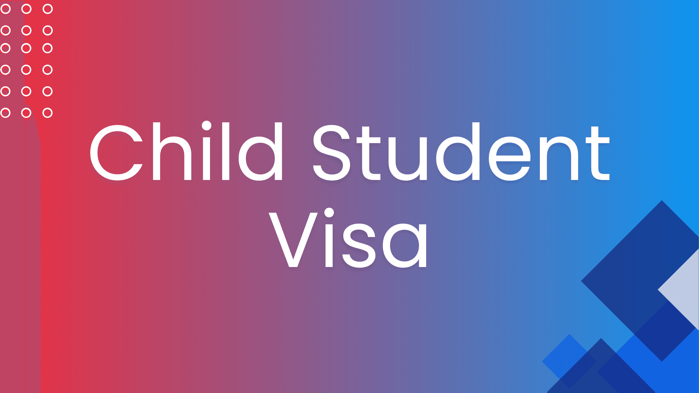 Child Student Visa