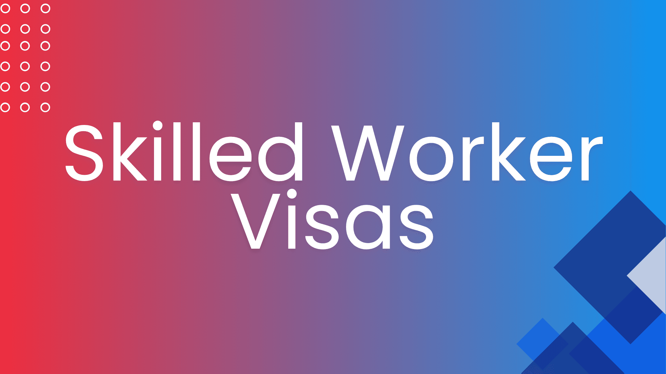 Skilled Worker Visa